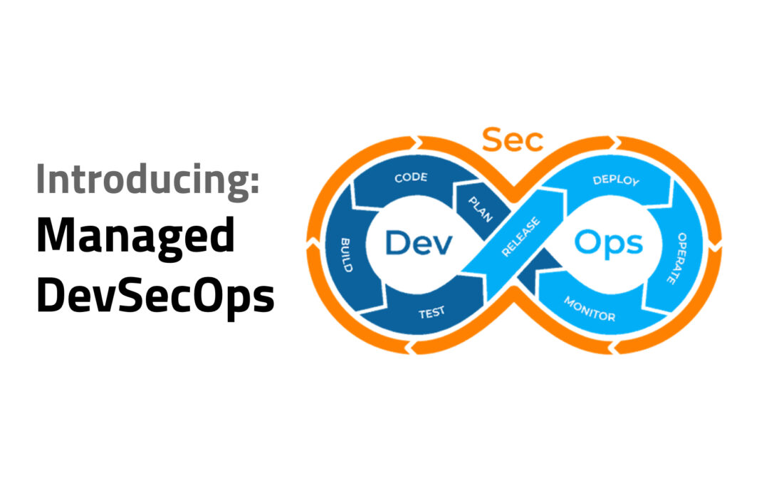 “Managed DevSecOps” helps your development teams deliver software faster with fewer bugs